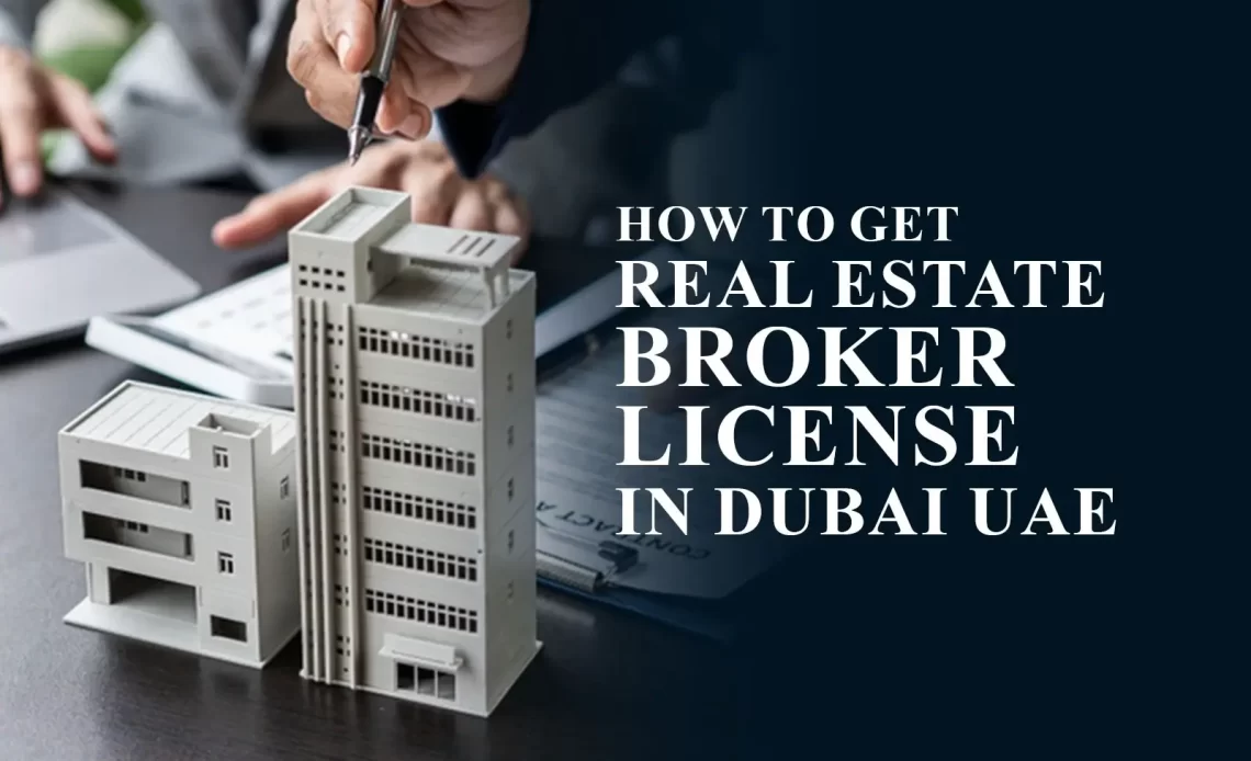how to get real estate broker license in dubai uae 2