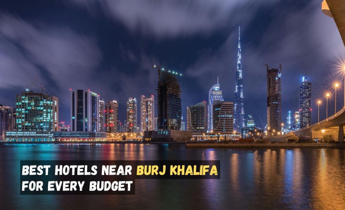 best hotels near burj khalifa
